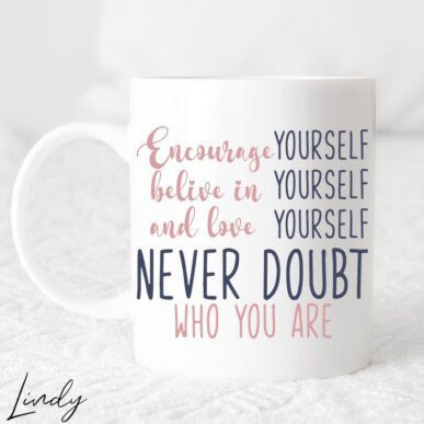 Чаша за подарък с надпис never doubt who you are