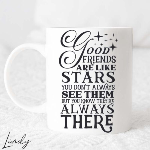 Чаша за подарък с надпис Good friends are like stars