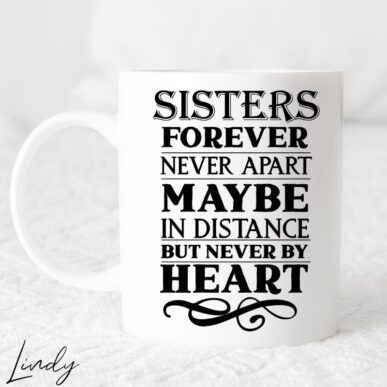 Чаша за подарък с надпис "Sisters forever never aparт.."