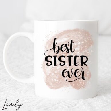 Чаша за подарък с надпис "Best sister ever"
