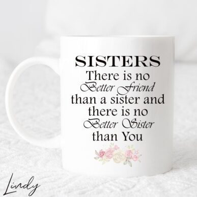 Чаша за подарък с надпис "There is no better friend than a sister"