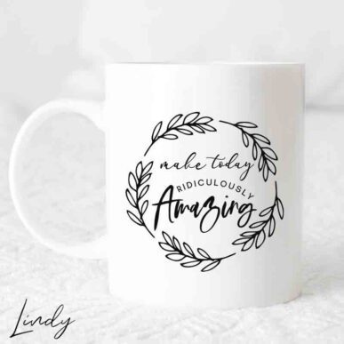 Чаша с надпис "Make today amazing"