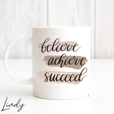 Чаша за подарък с надпис "Believe, achieve, succeed"
