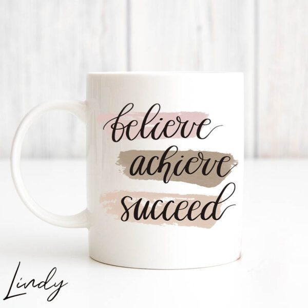 Чаша за подарък с надпис Believe achieve succeed