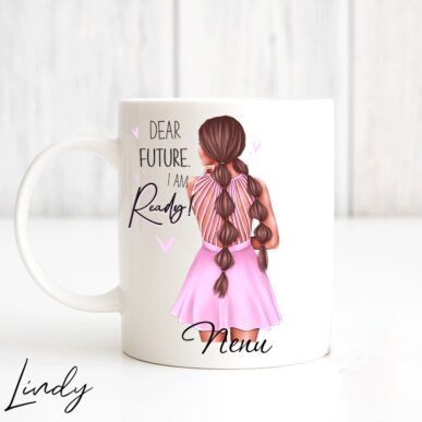 Персонализирана чаша за подарък "Dear future, I'm ready"